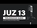 JUZ 13 Al Quran Terjemahan Audio Bahasa Indonesia | Mishary Bin Rashid AlAfasy