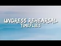 Download Lagu Timeflies - Undress Rehearsal (Lyrics)