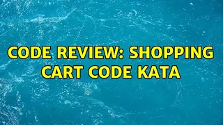 Code Review Shopping cart code kata 2 Solutions