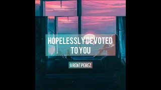 Download Hopelessly Devoted To You (Lyrics) - Grease [Grent Perez Cover] MP3