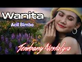 Download Lagu Wanita. Acil Bimbo with lyrics. #tembangkenangan #tembangnostalgia #nostalgia80an