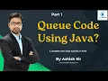 7 Queue Code Implementation using java Part 1