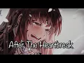 Download Lagu Nightcore - After The Heartbreak (Lyrics)