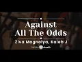 Against All The Odds – Ziva Magnolya, Kaleb J (KARAOKE AKUSTIK)