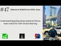 Understanding Resolving Unable to find an exact match for CDP version Warning