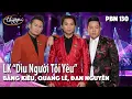 Download Lagu PBN 130 | Bằng Kiều, Quang Lê, Đan Nguyên - LK “Dìu Người Tôi Yêu”
