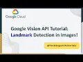 Landmark Detection using Google Cloud Vision