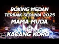 Download Lagu BOXING MEDAN!! DJ MAMA MUDA X KACANG KORO BOXING MEDAN FULLBASS BETON PALING TERBAIK SEDUNIA 2025