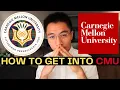 How to Get Into Carnegie Mellon University CMU in 7 Minutes