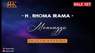 Download Menunggu - H. Rhoma Irama | Akustik Karaoke (Nada Pria) MP3