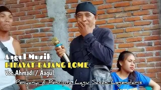 Download Hikayat Bajang Lome - Ahmadi - Aagul Musik - Penyanyi Aslinya Dan Pencipta Lagu Sasak Legendaris MP3