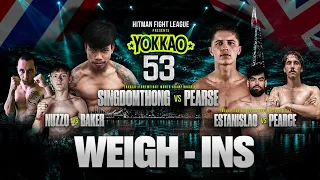 THAILAND VS ENGLAND: THE FIGHTERS ARE READY 🥊 | YOKKAO 53 OFFICIAL WEIGH-INS
