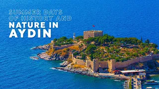 Summer Days Filled with History in Aydın