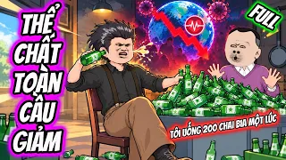 Thể Chất Thế Giới Giảm 1000 Lần, Tôi Nốc Hết 200 Chai Bia Khiến Ông Chủ Há Mồm | Great Sub