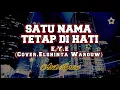 Download Lagu Satu Nama Tetap Di Hati - EYE(Lyrics Lagu)By.Cover ELshinta Warouw