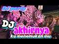 Download Lagu DJ AKHIRNYA KU MENEMUKAN MU || DJ PARTY