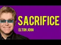 Download Lagu Sacrifice - Elton John (original lyrics)