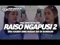 Lagu DJ RAISO NGAPUSI 2 VIRAL FYP TIKTOK TERBARU 2026 REMIX BY DJ TEBAZ