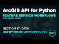 Query Related Records in ArcGIS Online using the ArcGIS API for Python