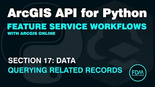 Query Related Records in ArcGIS Online using the ArcGIS API for Python