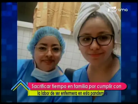 Sacrificar tiempo en familia por cumplir con la labor de ser enfermera en esta pandemia