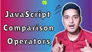 08 Comparison Operators in JavaScript part 8 Learn With Vivek