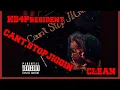 Download Lagu CANT, STOP JIGGIN CLEAN