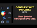 GCP Tutorial - Deploy a cloud function from local