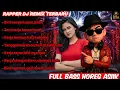 Download Lagu RAPPER DJ REMIX TERBARU 2025 🎤 | Full Bass Horeg Asiiik | Kerja Terus Bini Ngamuk Remix
