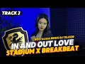 Download Lagu DJ STADIUM X BREAKBEAT TRACK 3 | IN AND OUT LOVE PROGRESSIVE | NOSTALGIA REMIX DJ TELOOR