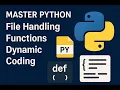 Master Python File Handling Functions Dynamic Coding Complete Guide with Practical Examples
