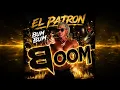 El Patron - Bum Bum Boom ohne