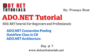 ADO NET Connection Pooling in C DataView Class in C ADO NET Architecture Dot Net Tutorials