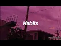 Habits (Hippie Sabotage Remix) - Tove Lo (male version)