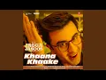 Download Lagu Khaana Khaake