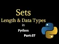 Length and Data Type of a Set in Python Part-38 Python Tutorial For Beginners