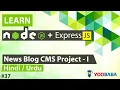 ExpressJS NodeJS News CMS Project - I Tutorial in Hindi Urdu