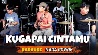 KUGAPAI CINTAMU KARAOKE NADA COWOK PRIA