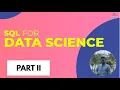 SQL for Data Science Learn SQL in under 45 minutes Learn SQL Database for Data Science Part 2