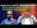 Download Lagu Kishki oo u gafay Saxaabiyaadkii oo ka dhigay kuwa aan cawradooda ka asturaynin Ragga!