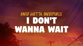 David Guetta OneRepublic I Don T Wanna Wait Lyrics 