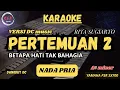 Download Lagu PERTEMUAN 2 (Betapa Hati Tak Bahagia)_RITA SUGIARTO (Nada Pria) MP3