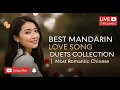 Download Lagu Best Mandarin Love Song Duets Collection | Most Romantic Chinese Duet Songs Ever