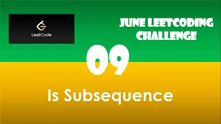 Is Subsequence Day 9 June LeetCoding Challenge Leetcode 2020