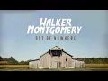 Walker Montgomery - Out of Nowhere (Official Lyric Video)