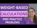 Weight-Based Dosage Calculations Drug Medication Calculations by Weight Nursing Students 6