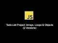 Project Simple Todo List Project Using Arrays Objects 3 Versions