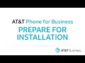 AT T Phone for Business Prepare for Installation