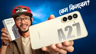 Samsung Galaxy A27 5G - কেন আপনি কিনতে পারেন! Overview !!