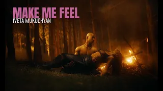 IVETA MUKUCHYAN -  MAKE ME FEEL